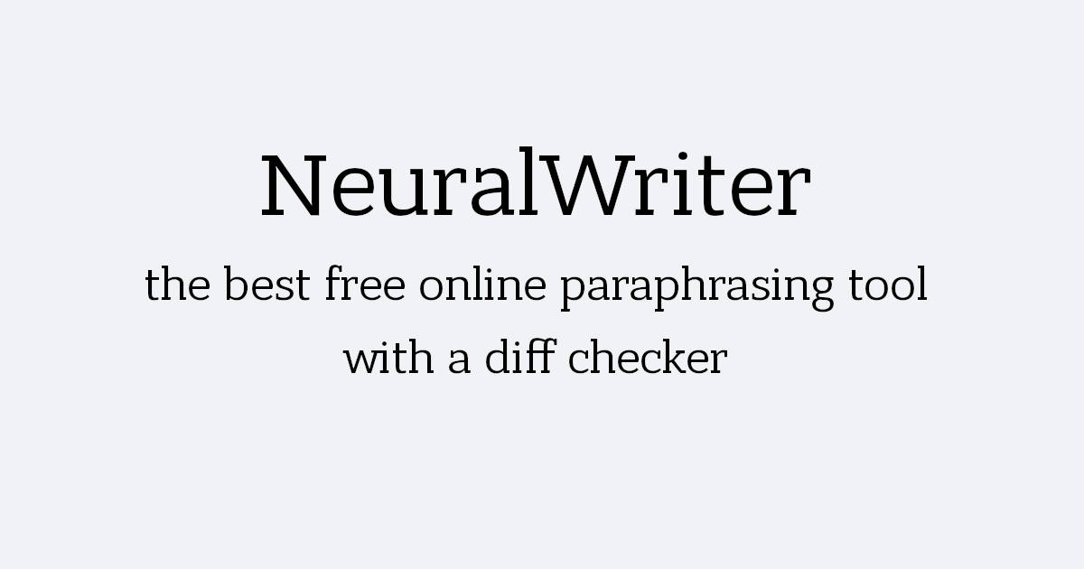 paraphrasing tool neural writer